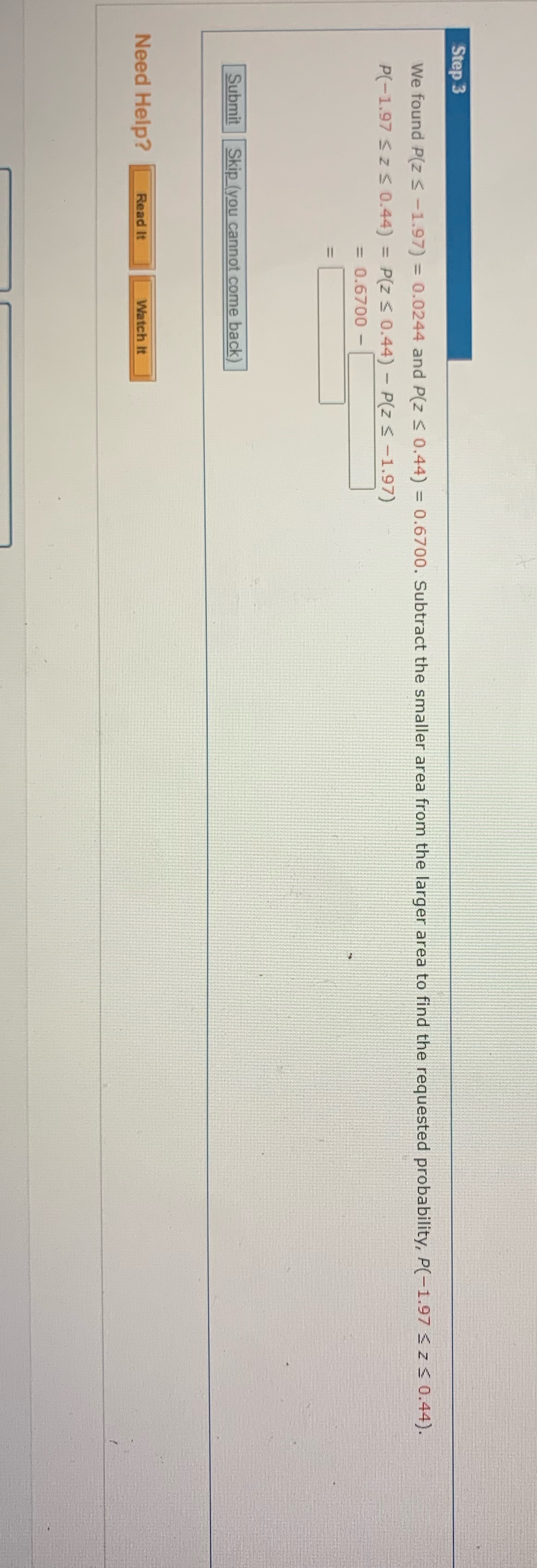  Step 3 We found P(z S -1.97) = 0.0244 and P(z