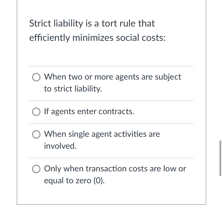 Strict liability is a tort rule that efficiently minimizes social costs:
