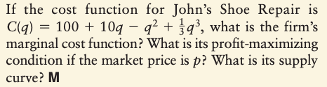 100 + 10q - q2 + 393, what is the firm's marginal