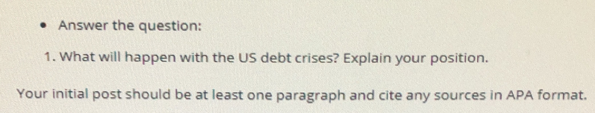 debt crises? Explain your position. Your initial post should be at least