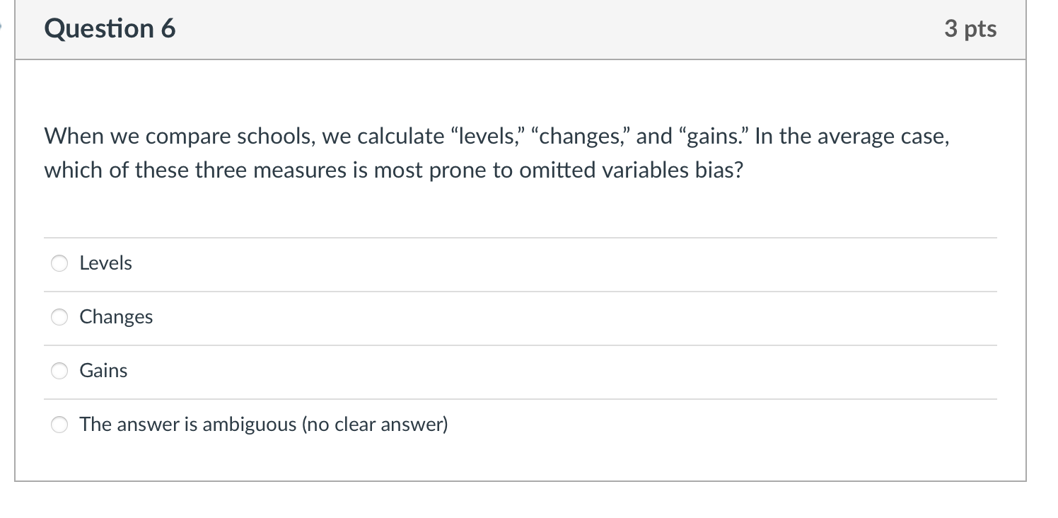 Question 6 3 pts II II When we compare schools, we