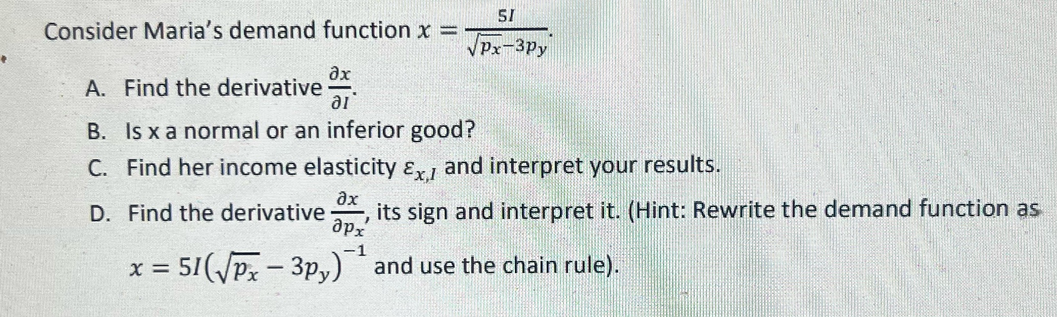 Ox al B. Is x a normal or an inferior good? C.