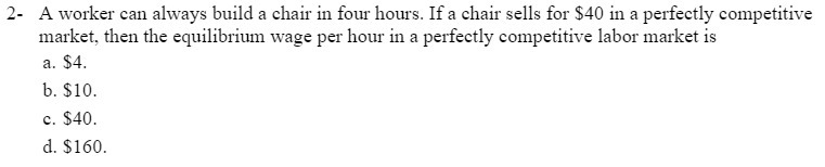 If a chair sells for $40 in a perfectly competitive market, then