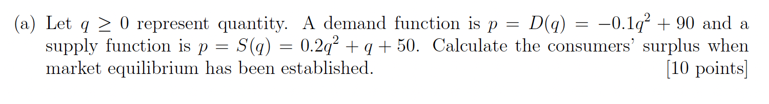 p : D(q) : O.1q2 + 90 and a supply function is