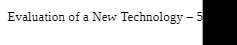 Evaluation of a New Technology