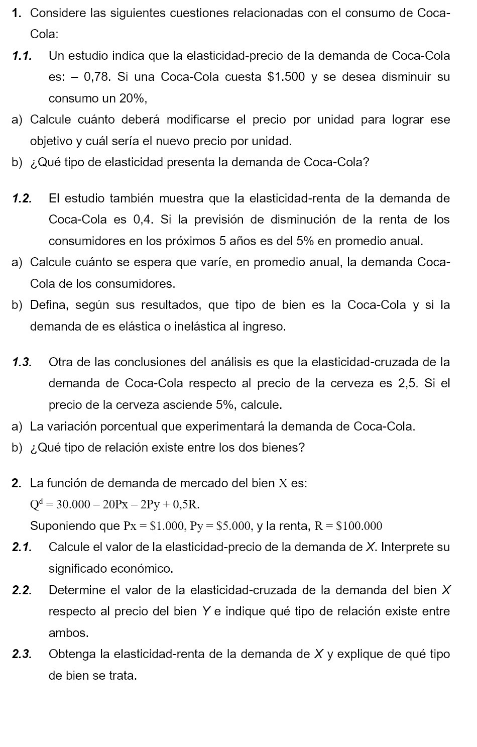 1. Considere las siguientes cuestiones relacionadas con el consumo de Coca- Cola: