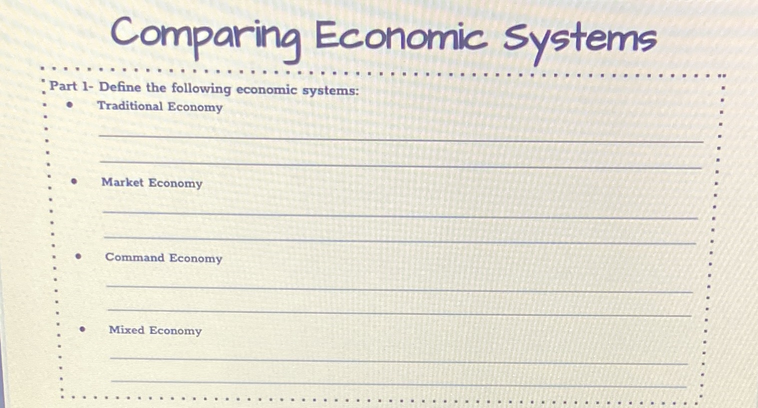Market Economy Command Economy Mixed Economy
