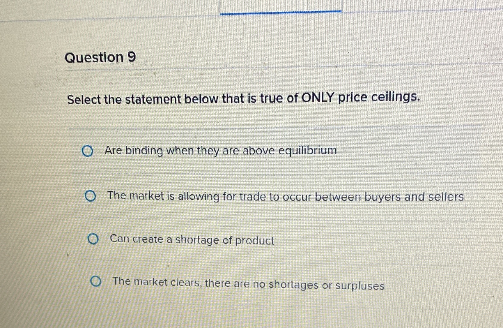 Question 9 Select the statement below that is true of ONLY