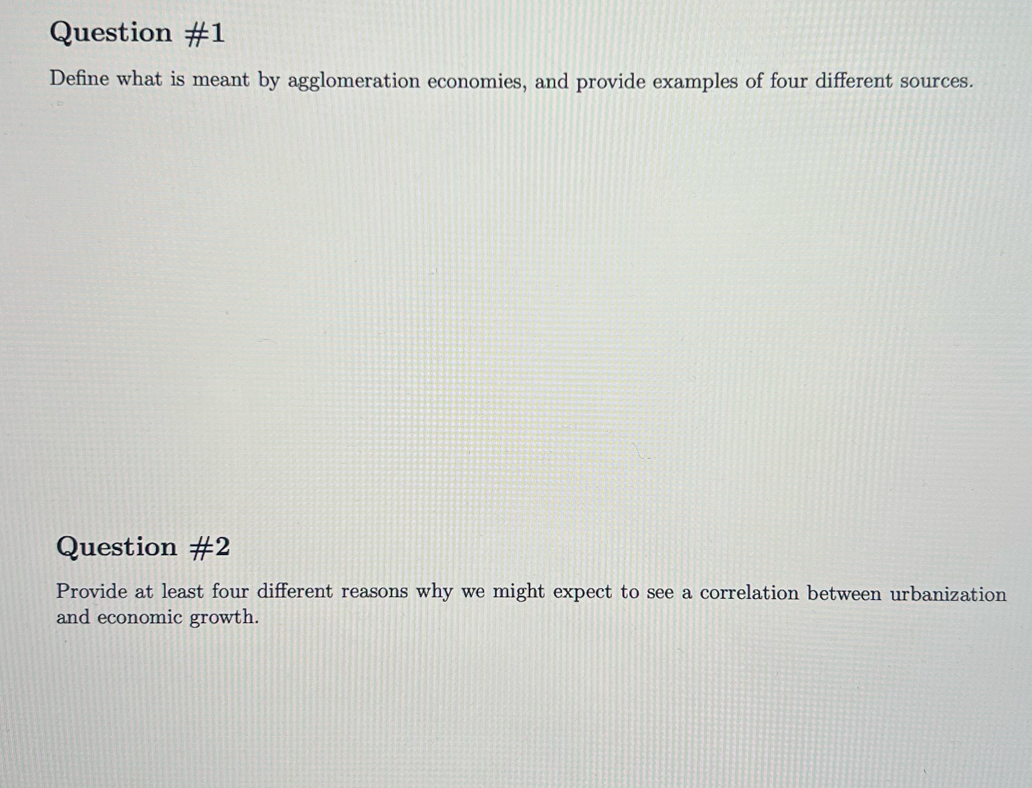 agglomeration economies, and provide examples of four different sources. Question #2 Provide