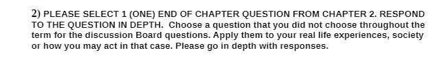 2. RESPOND TO THE QUESTION IN DEPTH. Choose a question that you