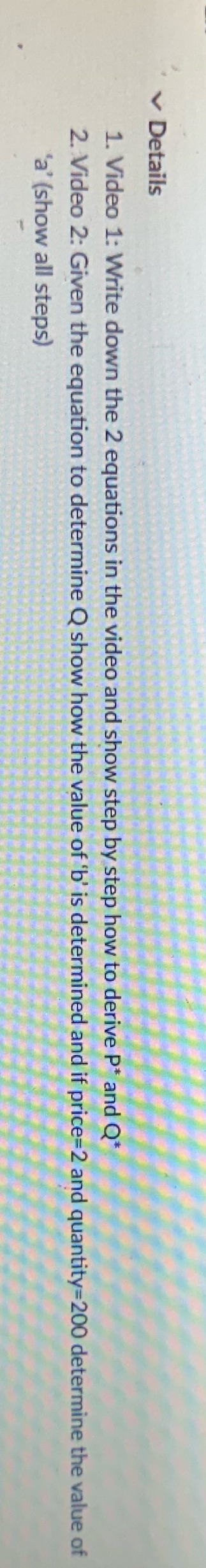 Details 1. Video 1: Write down the 2 equations in the