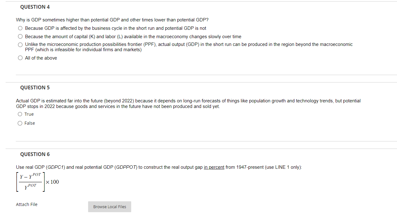 more than potential GDP QUESTION 3 Potential GDP fluctuates less and grows