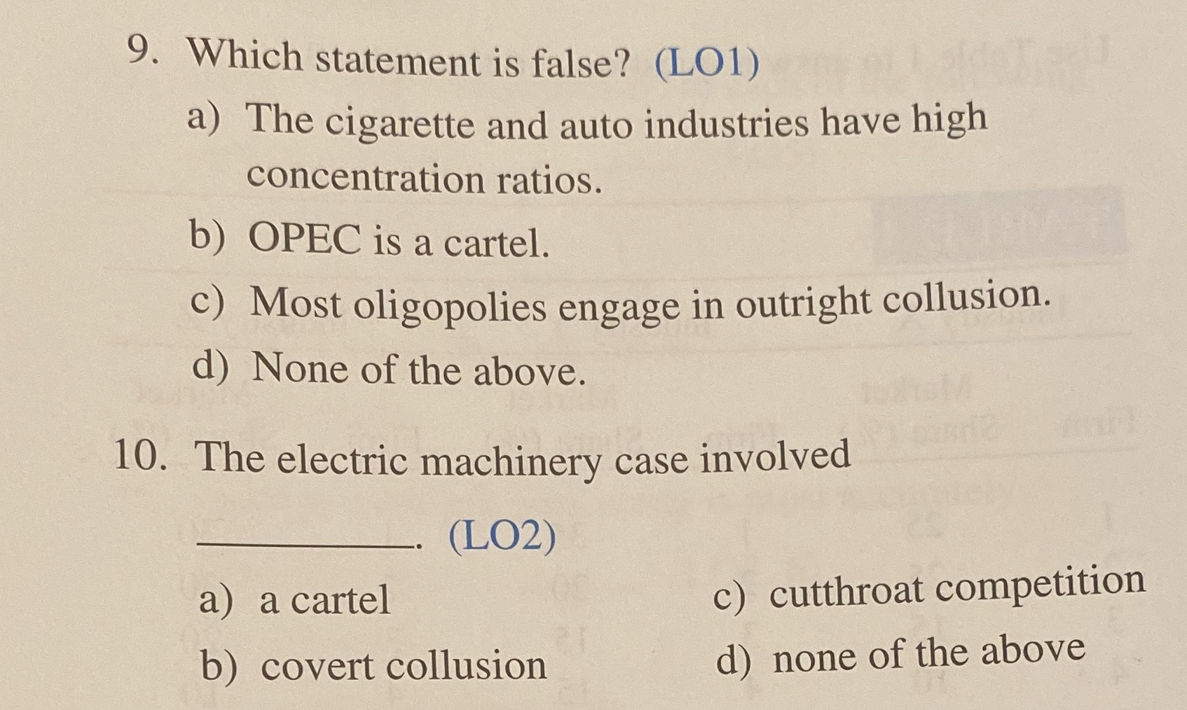 industries have high concentration ratios. b) OPEC is a cartel. c) Most