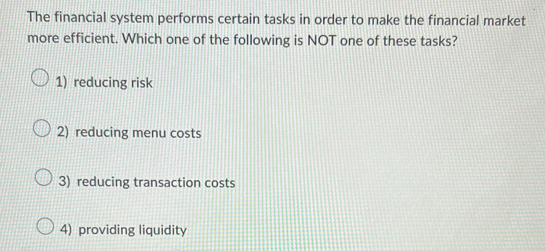 financial market more efficient. Which one of the following is NOT one
