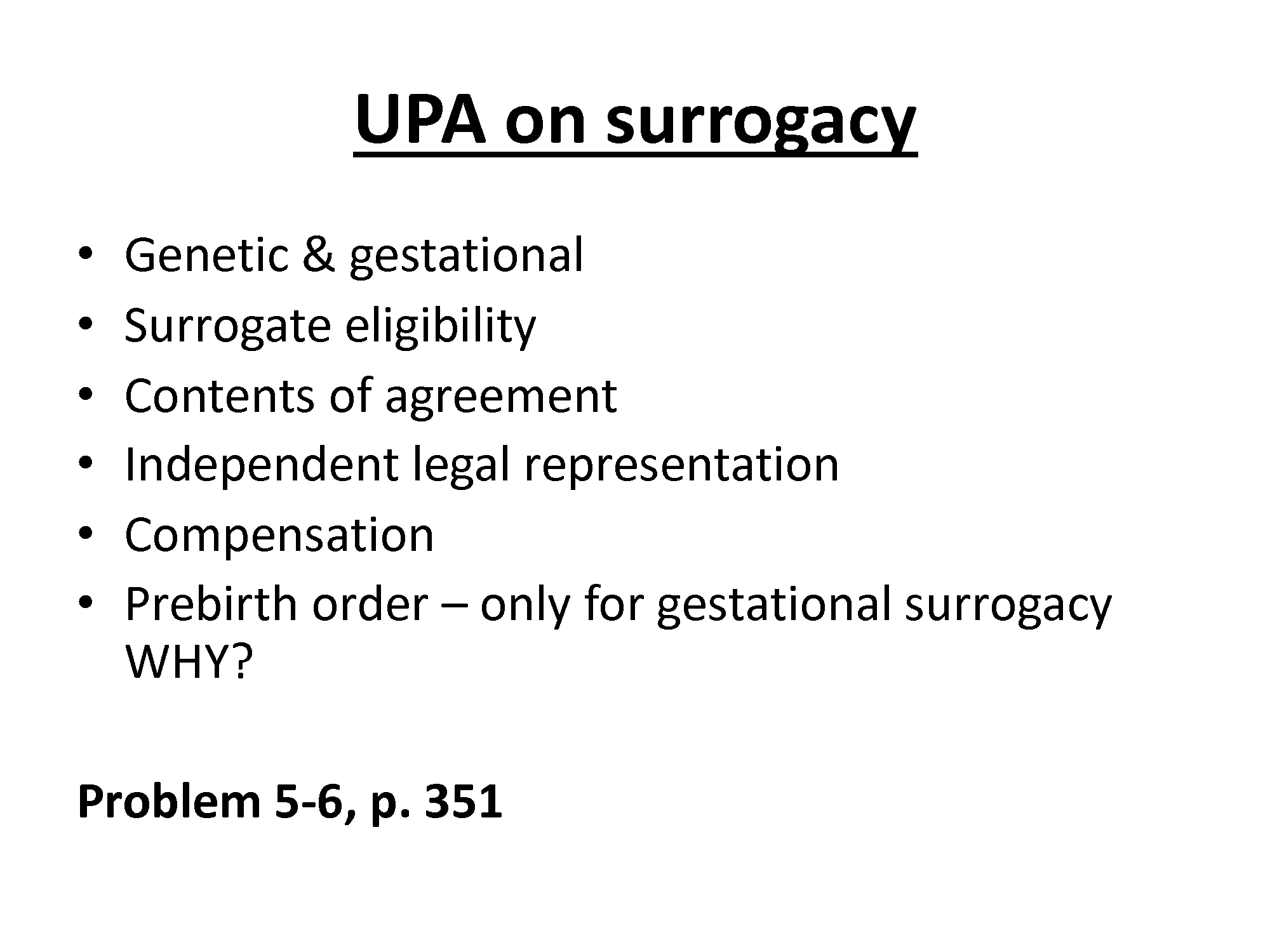 that father "fostered or supported" the Ostranders' parental role? Should the state