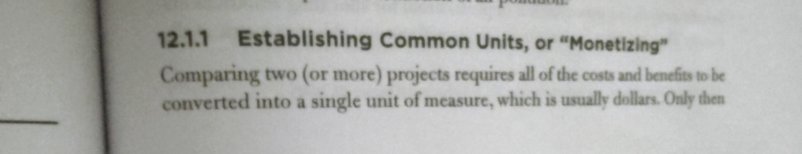 12.1.1 Establishing Common Units, or "Monetizing" Comparing two (or more) projects
