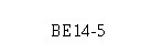 BE14-5