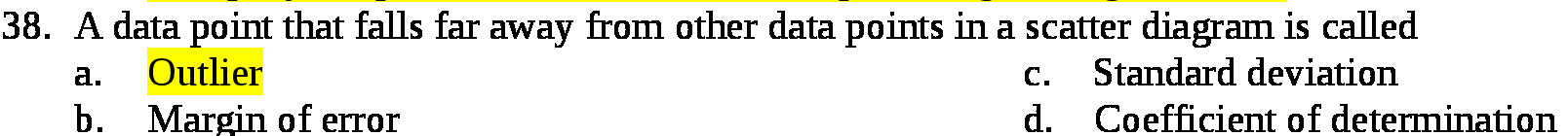 points in a scatter diagram is called a. Outlier c. Standard deviation