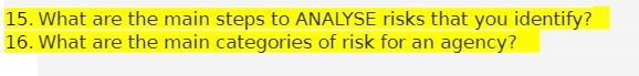 identify? 16. What are the main categories of risk for an agency