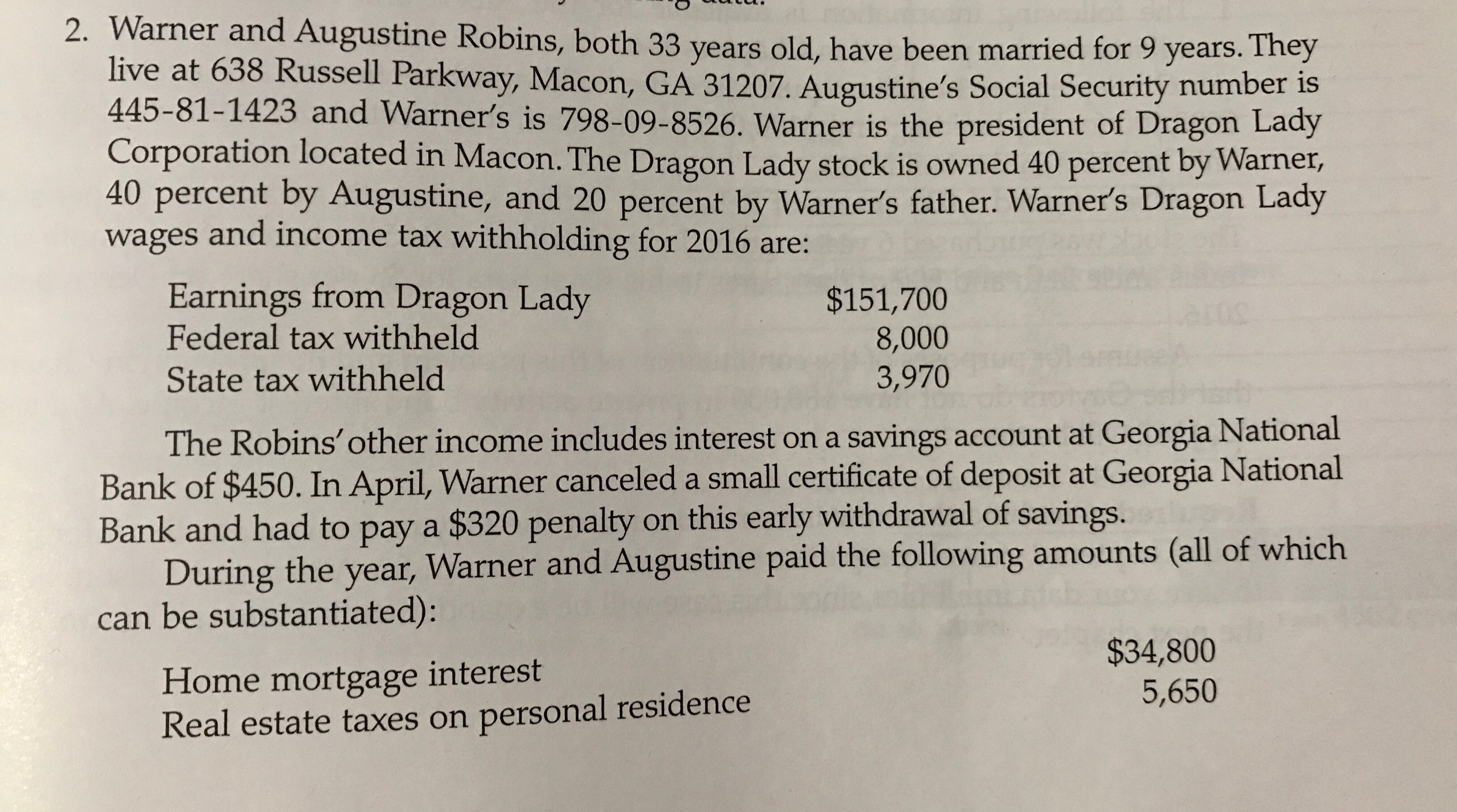 Augustine's Social Security number is 445-81-1423 and Warner's is 798-09-8526. Warner is