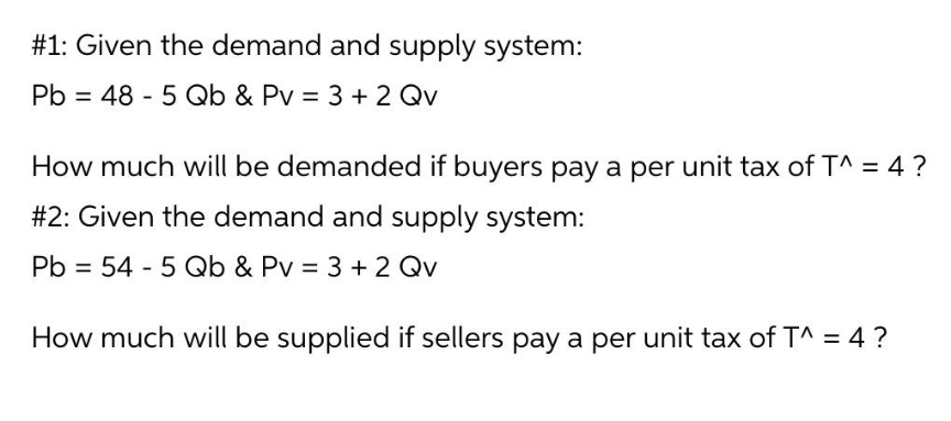 and supply system: Pb=48-50b&Pv=3+20y How much will be demanded if buyers pay