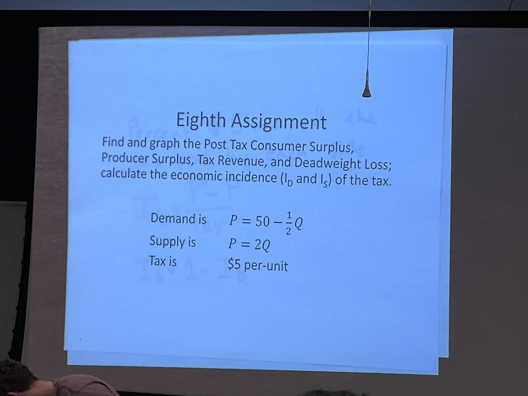  Eighth Assignment Find and graph the Post Tax Consumer Surplus, Producer