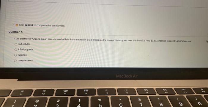 W/ Click Submit to complete this assessment Question S If the