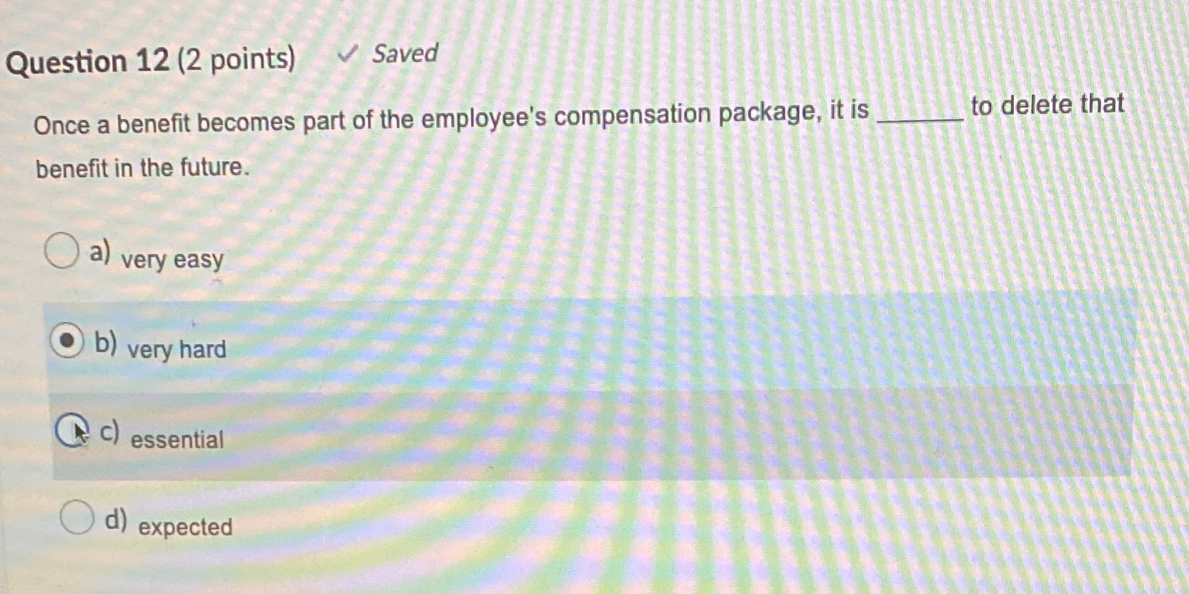 the employee's compensation package, it is to delete that benefit in the