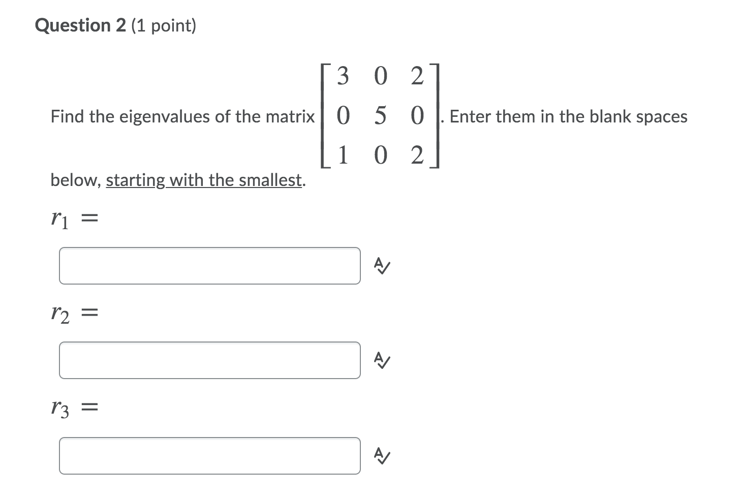 the matrix 0 5 0 . Enter them in the blank spaces