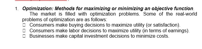 efficiency. All these are some optimization problems which require tools to analyse
