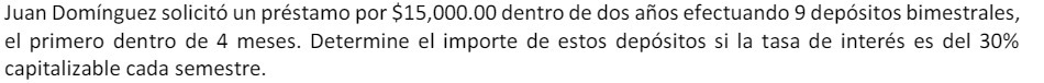 9 dep6sitos bimestrales, el primero dentro de 4 meses. Determine el importe
