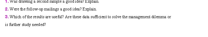 Were the follow-up mailings a good idea? Explain. 3. Which of the