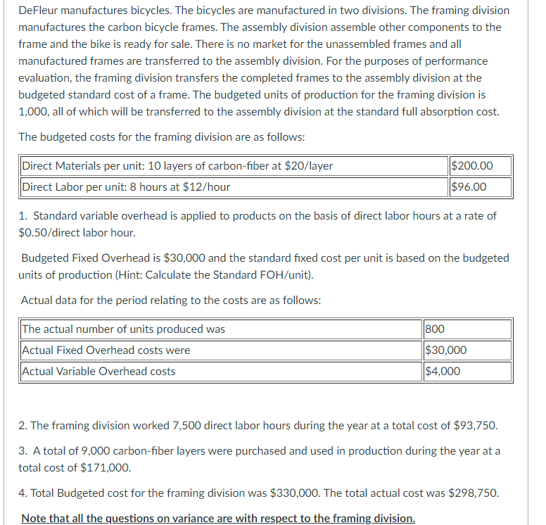 DeFleur manufactures bicycles. The bicycles are manufactured in two divisions. The framing