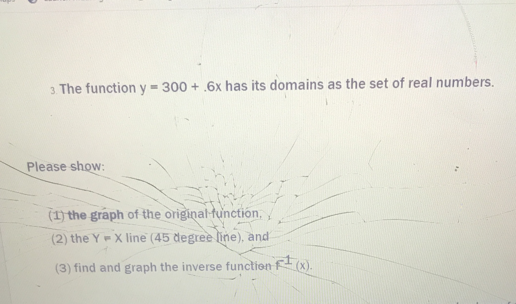  3. The function y = 300 + .6x has its domains