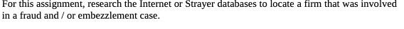  For this assignment, research the Internet or Strayer databases to locate