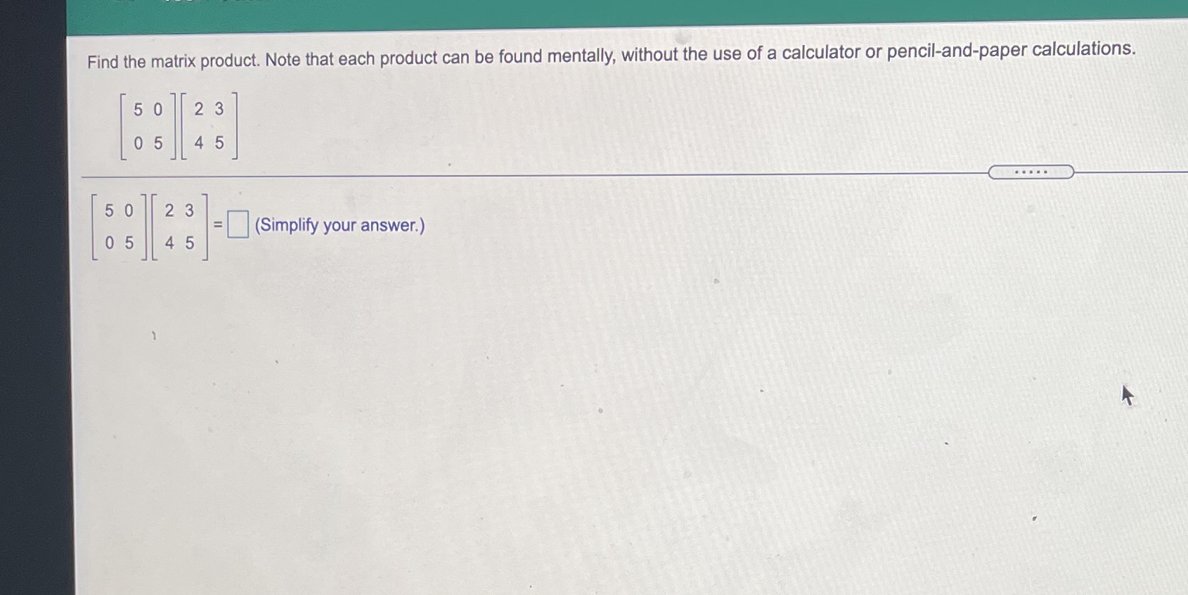 mentally. without the use of a calculator or pencil-and-paper calculations. [ 5