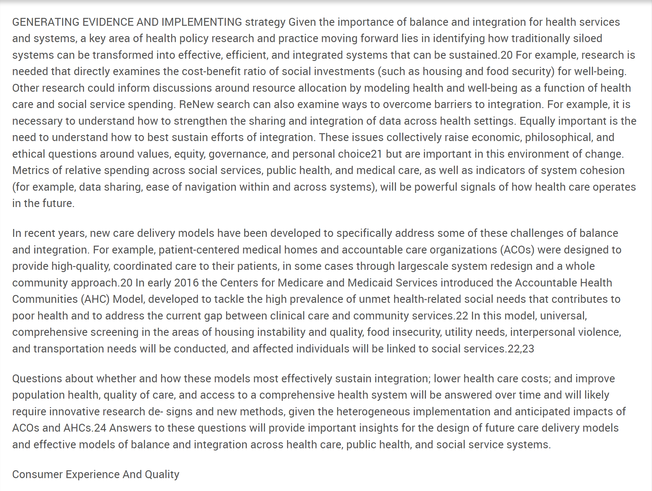 recent legislation such as the Affordable Care Act. These models support the