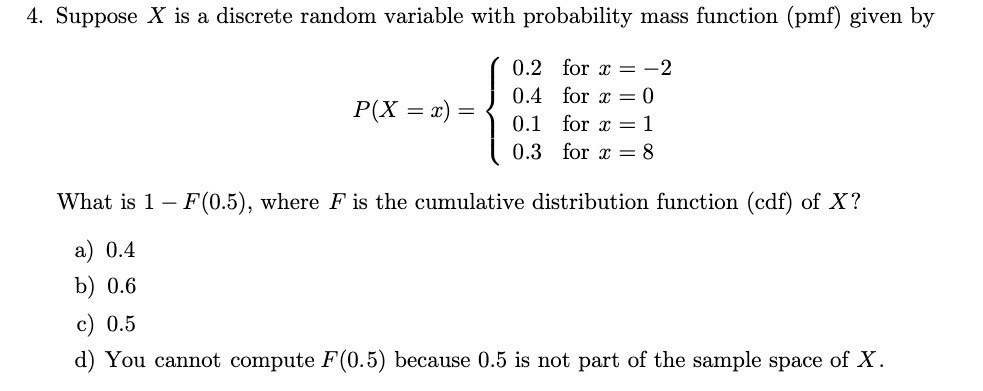  4. Suppose X is a discrete random variable with probability mass