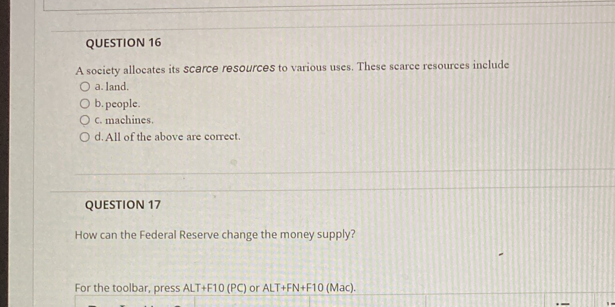 resources to various uses. These scarce resources include O a. land. O