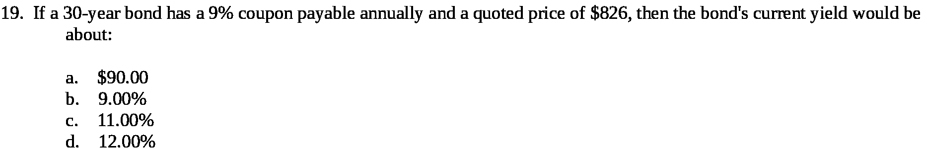  19. If a 30-year bond has a 9% coupon payable annually