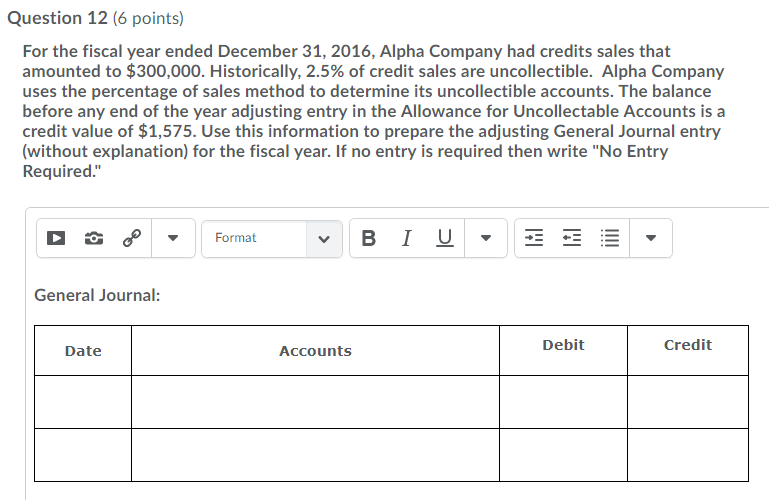Question 12 (6 points) For the fiscal year ended December 31, 2016,