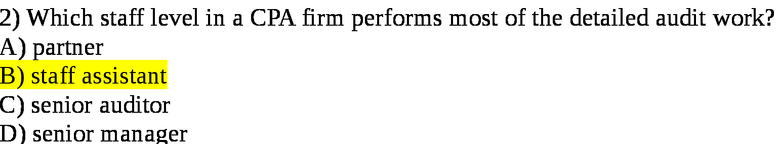  2) Which staff level in a CPA rm performs most of