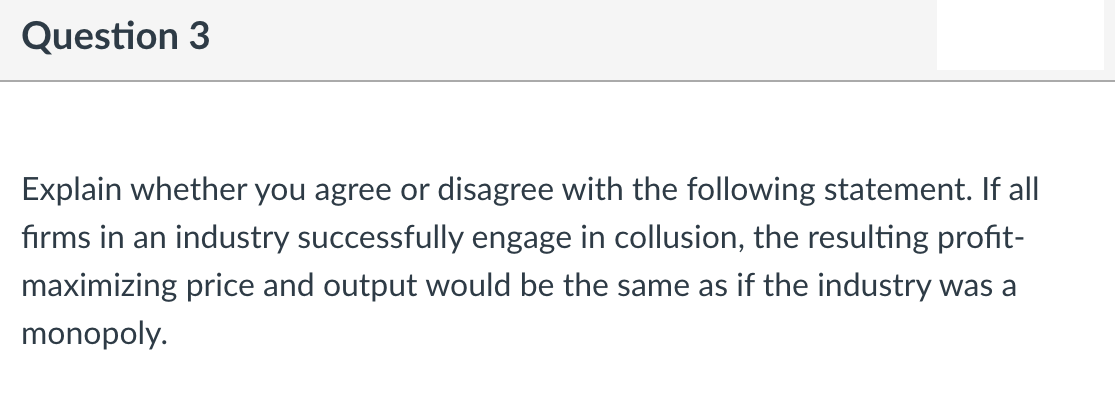  REQUIREMENT: ANSWER THIS IN BULLET FORM Question 3 Explain whether you