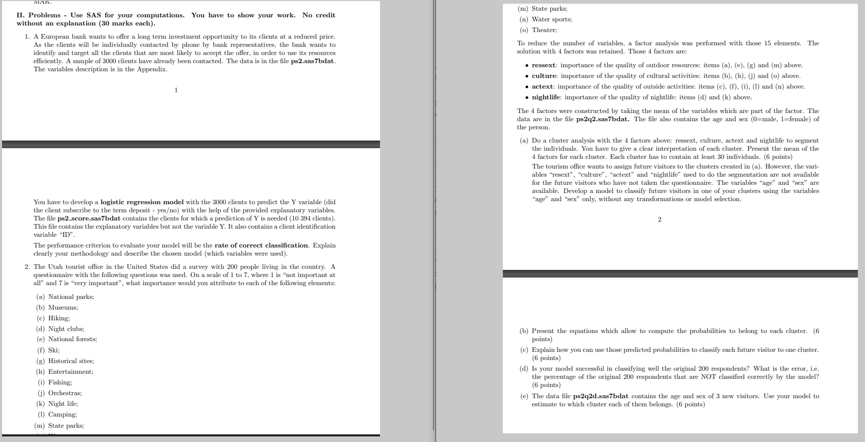  II. Problems - Use SAS for your computations. You have to