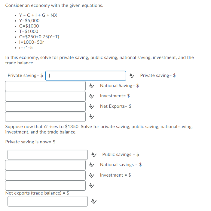 Consider an economy with the given equations. Y=C+I+G+NX G=$IOOO T=$IOOO 1=1000-50r In