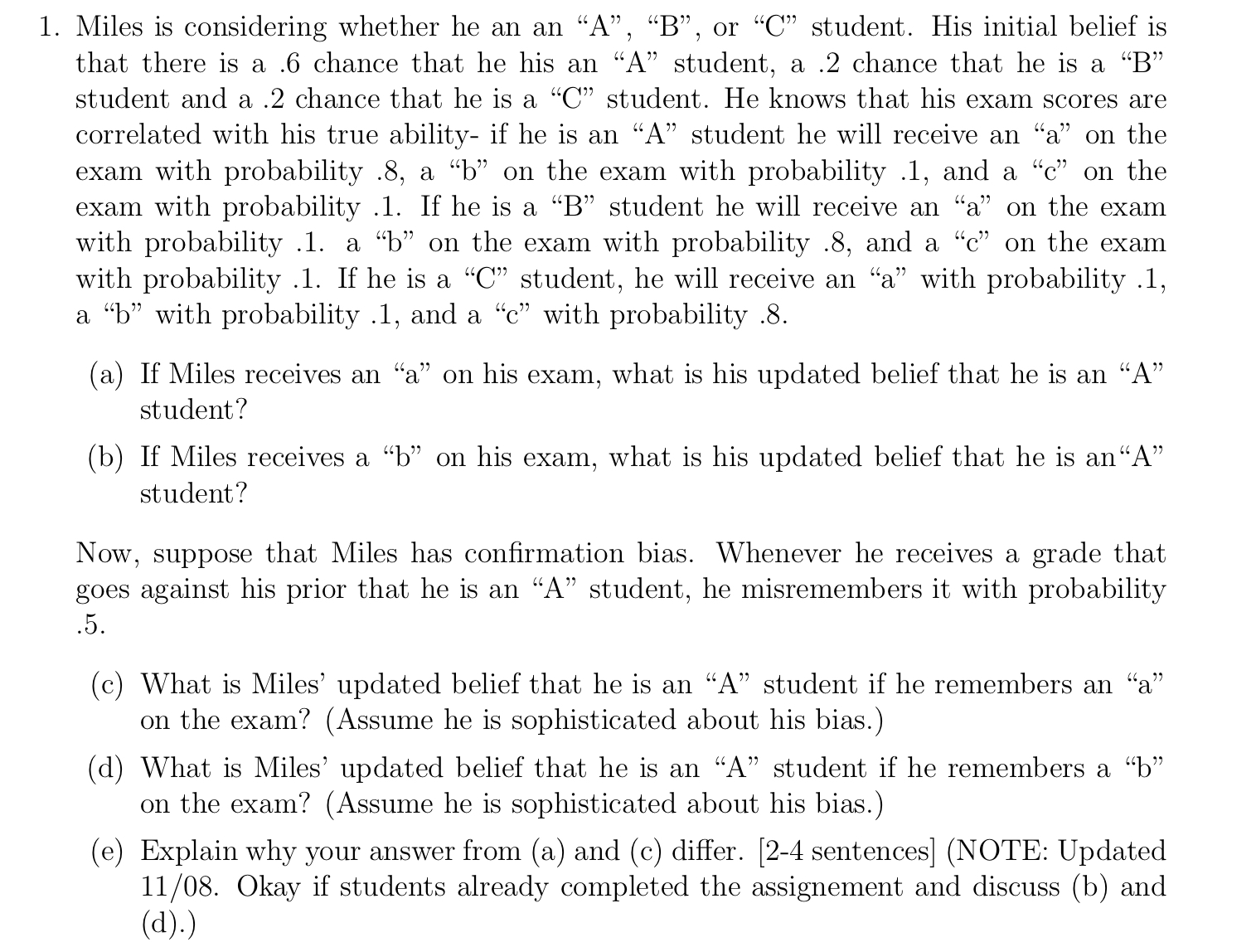 "C" student. His initial belief is that there is a .6 chance