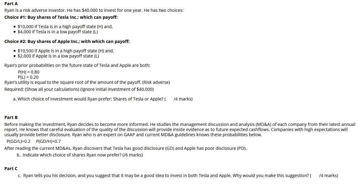 part A Ryan is a risk adverse investor. He has $40,000 to