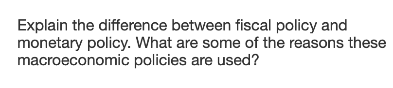 some of the reasons these macroeconomic policies are used