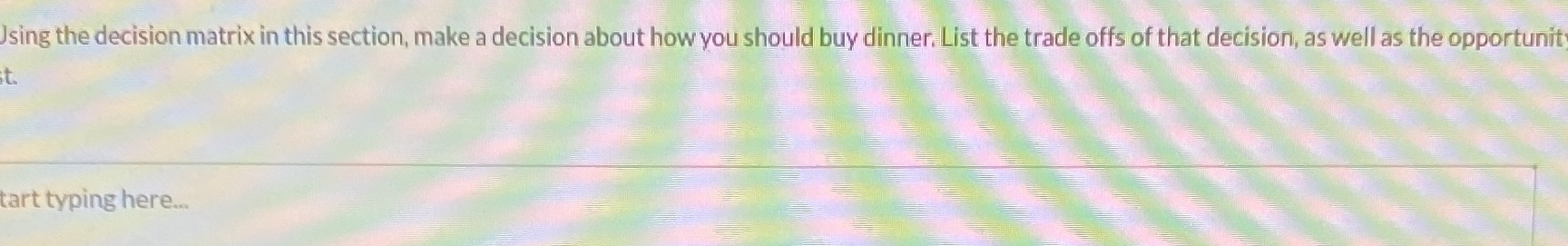  Using the decision matrix in this section, make a decision about