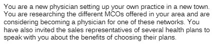 You are a new physician setting up your own practice in